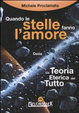 Cover of Quando le stelle fanno l'amore. Come la teoria del tutto può salvare il nostro futuro
