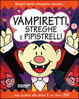 Cover of Vampiretti, streghe e pipistrelli