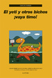 Cover of El yeti y otros bichos, ¡vaya timo!