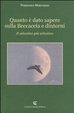 Cover of Quanto è dato sapere sulla Beccaccia e dintorni. Il selvatico più selvatico