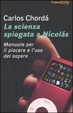 Cover of La scienza spiegata a Nicolás. Manuale per il piacere e l'uso del sapere