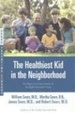 Cover of The Healthiest Kid in the Neighborhood