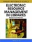 Cover of Electronic Resource Management in Libraries