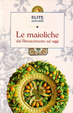 Cover of Le maioliche