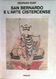 Cover of San Bernardo e l'arte cistercense