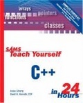 Sams Teach Yourself C++ in 24 Hours, Complete Starter Kit (4th Edition) (Sams Teach Yourself)