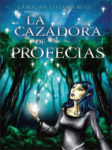 More about La cazadora de profecías