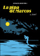 Cover of LA PIPA DE MARCOS LOS VIAJES DE JUAN SIN TIERRA. I|