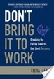 Cover of Don't Bring It to Work
