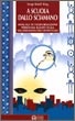 Cover of A scuola dallo sciamano