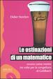 Cover of Le ostinazioni di un matematico