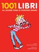 Cover of Milleuno libri da leggere prima di diventare grandi