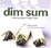 Cover of Dim Sum