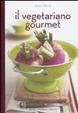 Cover of Il vegetariano gourmet