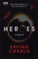 Cover of "Heroes: Saving Charlie"