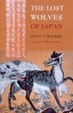Cover of The Lost Wolves of Japan