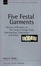 Cover of "Five Festal Garments"
