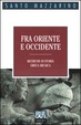 Cover of Fra Oriente e Occidente