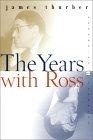 The Years with Ross (Perennial Classics)