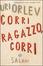 Cover of Corri ragazzo, corri