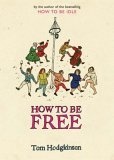 How to Be Free