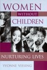 Women without Children : Nurturing Lives
