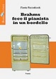 Cover of Brahms fece il pianista in un bordello