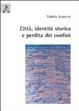 Cover of Città, identità storica e perdita dei confini