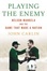 Cover of Playing the enemy
