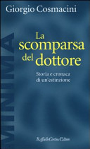 Più riguardo a La scomparsa del dottore. Storia e cronaca di un'estinzione