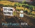 Paul Fusco : RFK