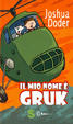 Cover of Il mio nome è Gruk