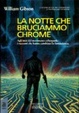 Cover of La notte che bruciammo Chrome