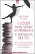 Cover of I soldi non sono un problema, il problema sei tu!
