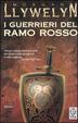 Cover of I guerrieri del ramo rosso