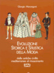 Cover of EVOLUZIONE STORICA E STILISTICA DELLAI MODA VOL.1