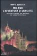 Cover of Milano, l'avventura di una città