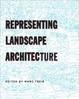 Cover of Representing  Landscape  Architecture