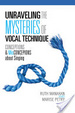 Cover of Unraveling the Mysteries of Vocal Technique
