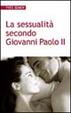 Cover of La sessualità secondo Giovanni Paolo II