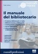 Cover of Manuale del bibliotecario. Ordinamento biblioteche, biblioteconomia e bibliografia, internet e servizi bibliotecari