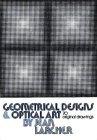 Geometrical Designs and Optical Art : 70 Original Drawings (Dover Pictorial Archives)