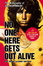 Cover of No one here gets out alive