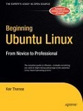 Beginning Ubuntu Linux : From Novice to Professional