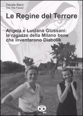 Le regine del terrore Angela e Luciana Giussani: le ragazze della Milano bene che inventarono Diabolik