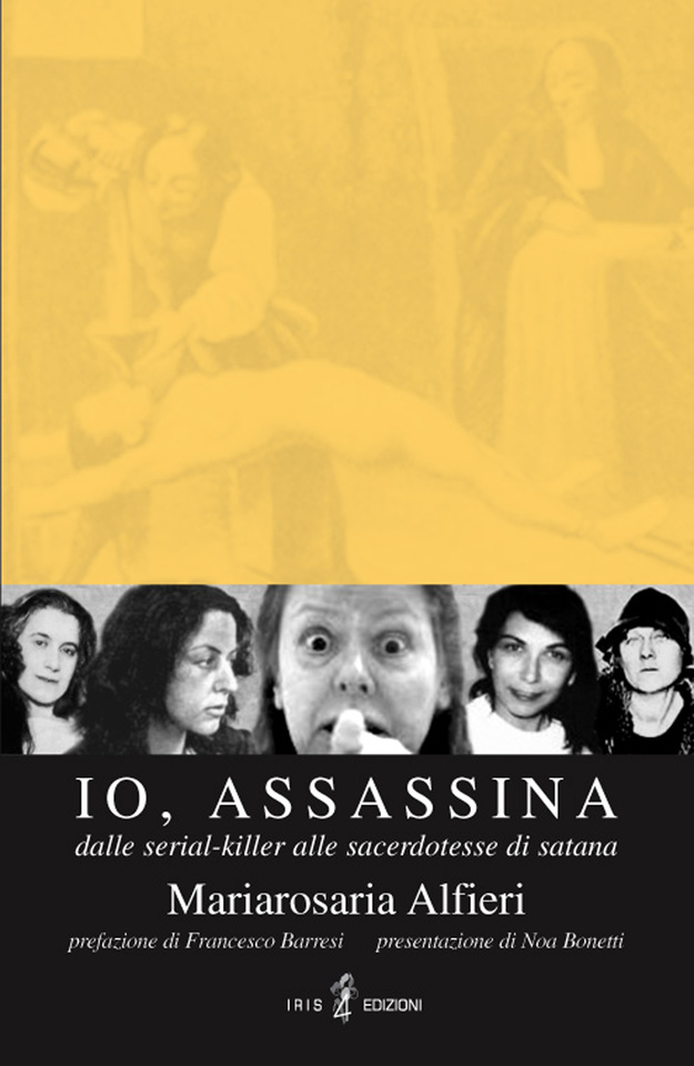 Image of Io, assassina. Dalle serial killer alle sacerdotesse di Satana