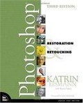 Adobe Photoshop Restoration & Retouching (3rd Edition) (Voices That Matter)