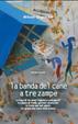 Cover of La banda del cane a tre zampe