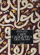 Cover of L'arte calligrafica dell'Islam