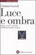 Cover of Luce e ombra. Storia, teorie e pratiche dell'illuminazione teatrale